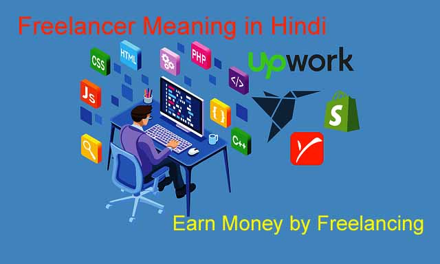 Freelancer Meaning In Hindi Earn Money By Freelancing